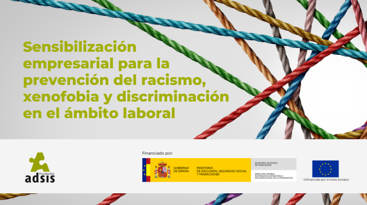 Cuerdas de distintos colores que se entrelazan formando un círculo. Texto: Sensibilización empresarial para la prevención del racismo, xenofobia y discriminación en el ámbito laboral. Fundación Adsis. Financiado por: MISSMI y UE 